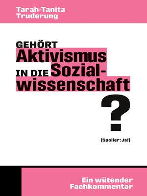 cover image of Gehört Aktivismus in die Sozialwissenschaft?